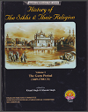 History Of The Sikhs & Their Religion (Vol. 1) (The Guru Period 1469-1708 CE)